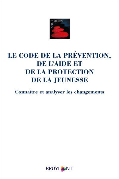 Le Code de la prévention, de l'aide et de la protection de la jeunesse - Dominique de Fraene - broché