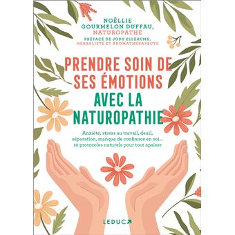 Prendre soin de ses émotions avec la naturopathie