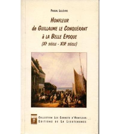 Honfleur de guillaume le conquerant a la belle epoque
