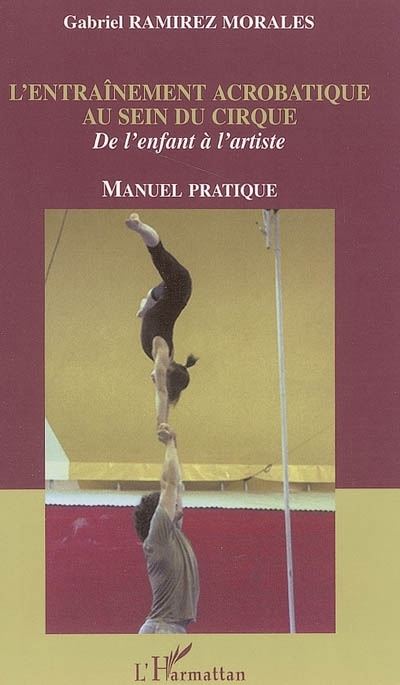 L'entrainement acrobatique au sein du cirque