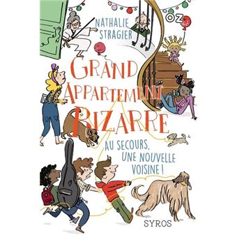 Grand appartement bizarre - tome 3 Au seccours, une nouvelle voisine !