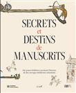 Secrets et destins de manuscrits
