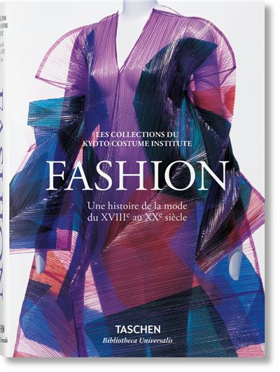 Fashion. Une histoire de la mode du XVIIIe au XXe siècle -  Collectif - relié
