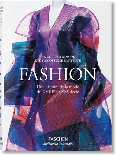 Fashion Une Histoire De La Mode Du Xviiie Au Xxe Siècle Bu Relié Collectif Achat Livre Fnac 