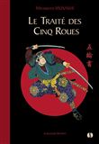 Le Traité des cinq roues - Miyamoto Musashi