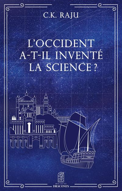 L'Occident a-t-il inventé la Science ? - C. K. Raju - broché