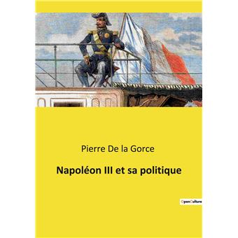 Napoléon III et sa politique