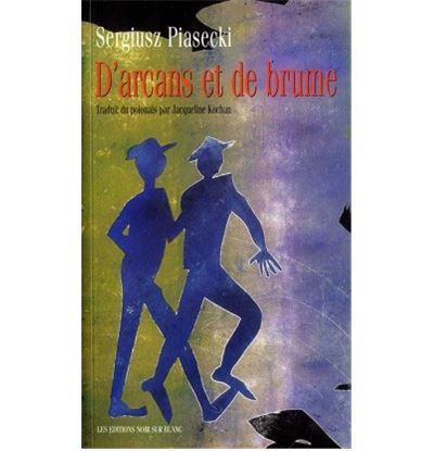 D arcans et de brume - Sergiusz Piasecki - (donnée non spécifiée)