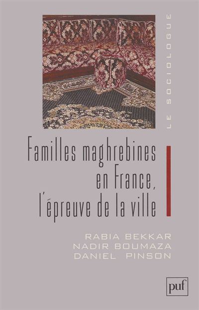 Familles maghrébines en France - Rabia Bekkar - broché