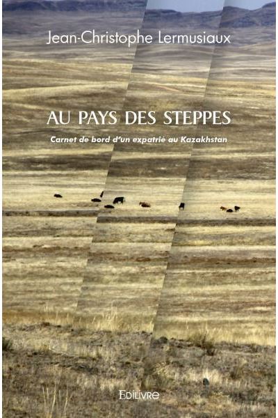 Au pays des steppes