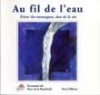 Au fil de l'eau tresors des montagnes don de la vie