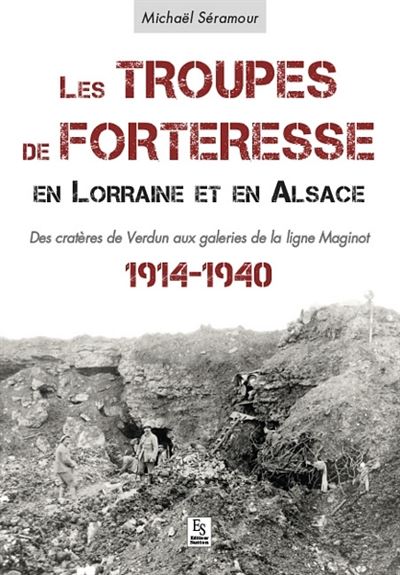 Les troupes de forteresse en Lorraine et en Alsace