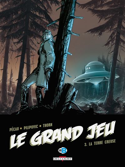 Le grand jeu T03 La terre creuse