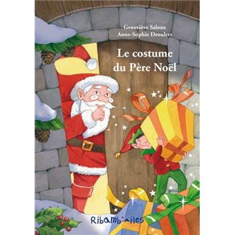 Le costume du Père Noël - broché - Geneviève Salone, Anne-Sophie Droulers - Achat Livre  fnac