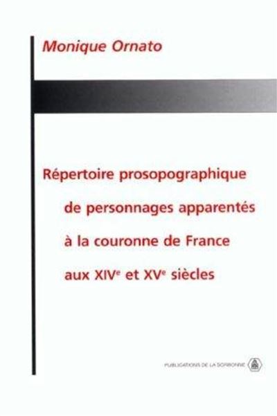 Repertoire prosopographique des personnages apparentes a la couronne de france a