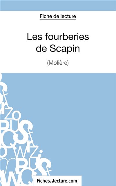 Fiche de lecture : Les Fourberies de Scapin