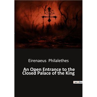 An Open Entrance to the Closed Palace of the King