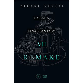 La saga Final Fantasy VII Remake