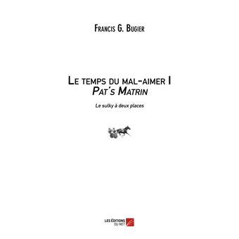Le temps du mal-aimer I