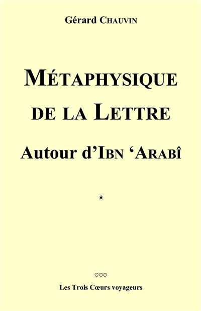 Metaphysique de la lettre autour d'ibn arabi