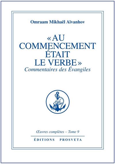 Oeuvres completes,09:au commencement etait le verbe - Omraam Mikhaël Aïvanhov - broché
