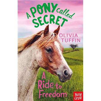A Pony Called Secret: A Ride To Freedom - 1