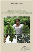 Médecine traditionnelle et savoirs thérapeutiques endogènes