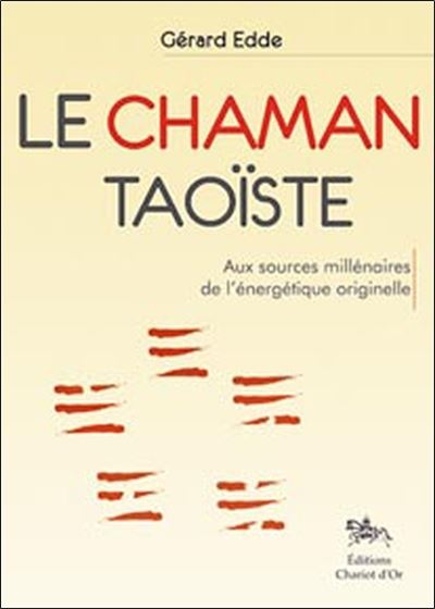 Le Chaman taoïste - Gérard Edde - broché