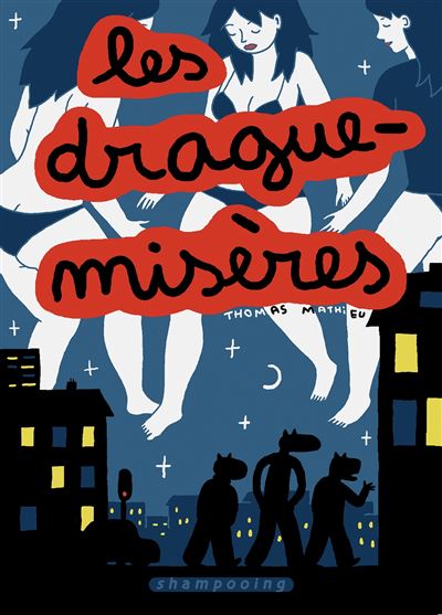 Les drague misères