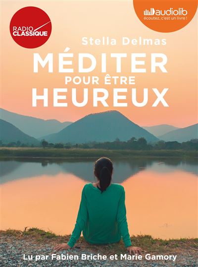 Méditer pour être heureux - Stella Delmas - Coffret