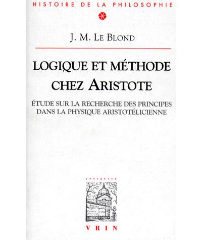 Logique et méthode chez Aristote Études sur la recherche des
