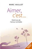 Aimer c'est... Petit livre de l’amour véritable