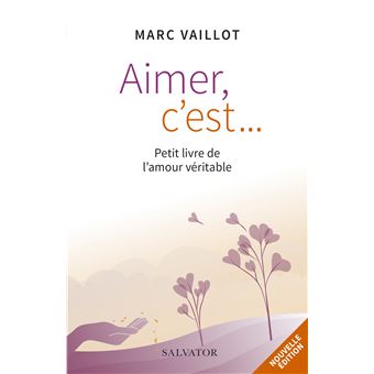 Aimer c'est... Petit livre de l’amour véritable