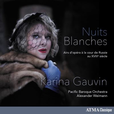 Nuits Blanches Airs d’opéra à la cour de Russie au XVIIIe siècle