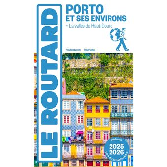 Guide du Routard Porto et ses environs 2025/26