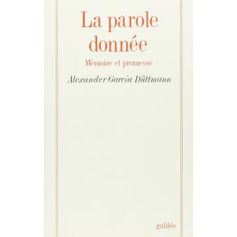La parole donnée. Mémoire et promesse