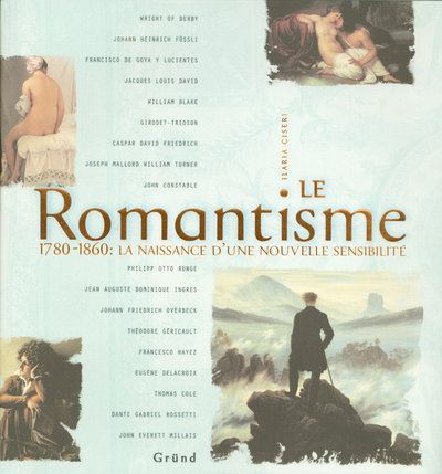 Le Romantisme 1780-1860 La Naissance D'une Nouvelle Sensibilité - Relié ...