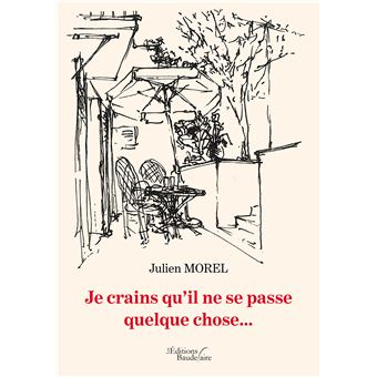 Je crains qu'il ne se passe quelque chose...