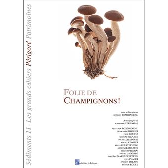 Folie de champignons !