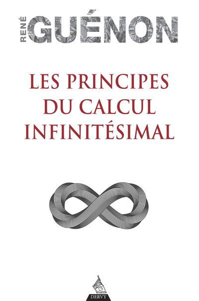 Les Principes du Calcul infinitésimal - René Guénon - broché