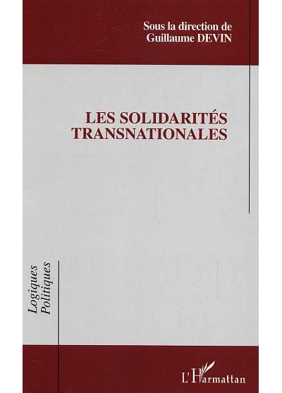Les solidarités transnationales - Guillaume Devin - broché