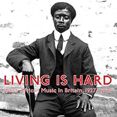 Living is hard - west african music in britain 1927-1929