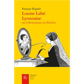 Louise Labé Lyonnaise - 1