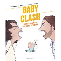Baby clash, devenir parents sans s'étriper - Caroline Michel, Anna Roy -  Librairie Coiffard