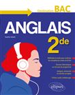 L'anglais en seconde (2de). Destination BAC. Méthodes et outils, dossiers thématiques, activités corrigées, fichiers audio. (Nouveau programme).