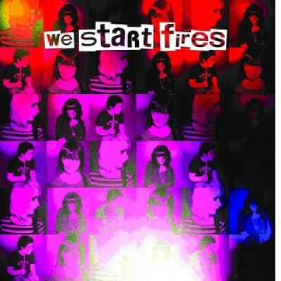 We Start Fires