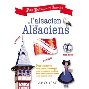 Petit dictionnaire insolite de l'alsacien - broché - Yves Bisch - Achat ...