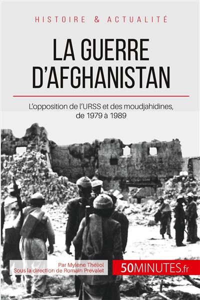 La guerre d'Afghanistan de 1979 à 1989
