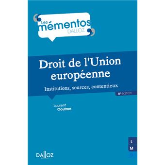 Droit De L Union Europeenne 5e Ed Institutions Sources Contentieux Broche Laurent Coutron Achat Livre Ou Ebook Fnac