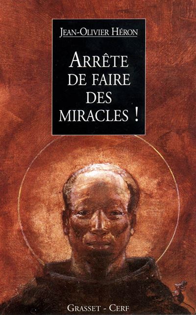 Arrête de faire des miracles ! - Mark Heron - (donnée non spécifiée)